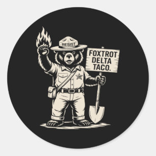 Resist Protest Let's Go Taco Foxtrot Delta Taco Be Classic Round Sticker