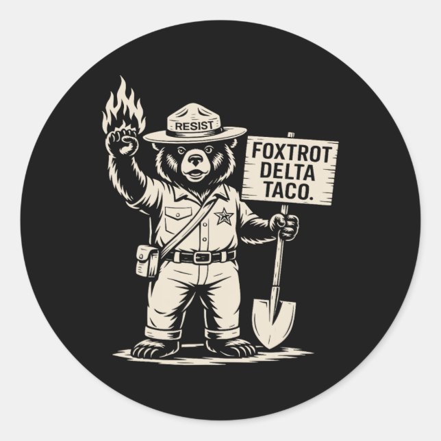 Resist Protest Let's Go Taco Foxtrot Delta Taco Be Classic Round Sticker (Front)