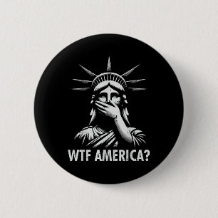 Resist Protest Wtf America Statue Liberty Equality 6 Cm Round Badge