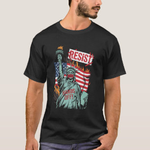 Resist Resistance Statue of Liberty Hands Off Prot T-Shirt