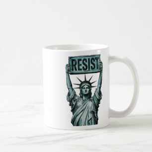 Resist Resistance Statue Of Liberty Protest Americ Coffee Mug