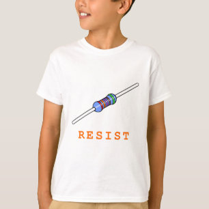 Resist Resistor Resistance T-Shirt