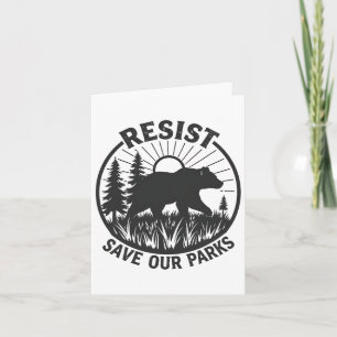 Resist Save Our Parks Alt Us National Parks Bear N Card
