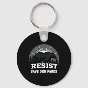Resist Save Our Parks Alt Us National Parks Bear N Key Ring
