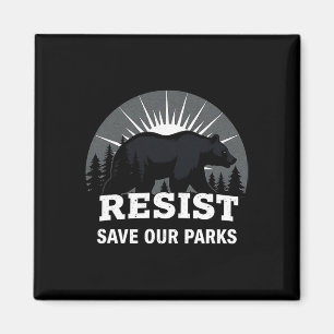 Resist Save Our Parks Alt Us National Parks Bear N Magnet