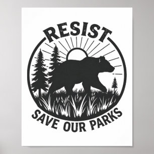 Resist Save Our Parks Alt Us National Parks Bear N Poster