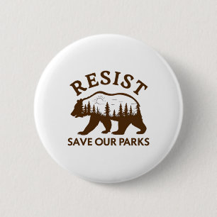 Resist Save Our Parks Bear Sticker 6 Cm Round Badge