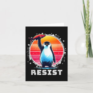 Resist Shirt Funny Resist Penguins Protest Against Card