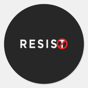 Resist Shirt #resist Anti Trump #indivisible 1 Classic Round Sticker