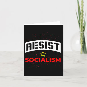 Resist Socialism Anti Socialism 1 Card