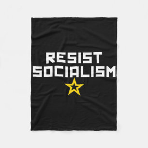Resist Socialism Anti Socialism Liberal Left Socia Fleece Blanket