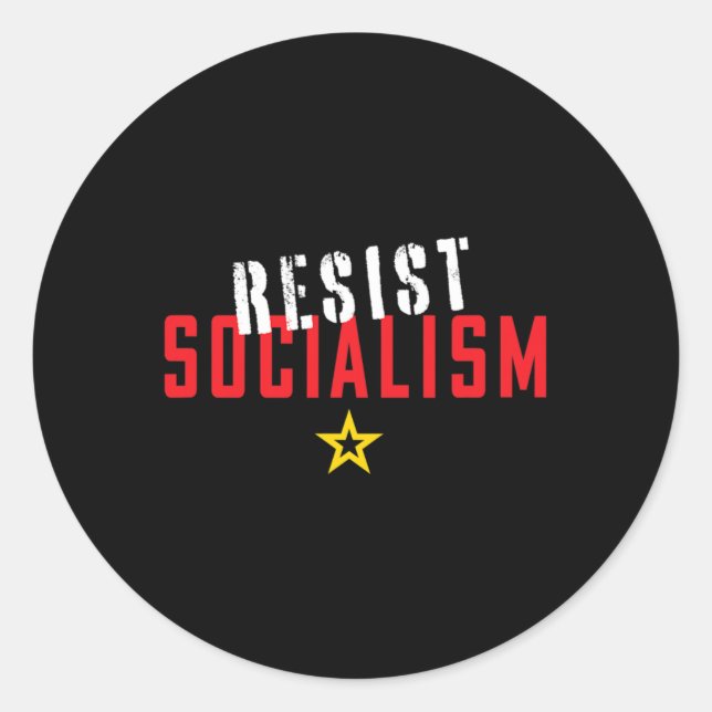 Resist Socialism Anti Socialist Capitalist  Classic Round Sticker (Front)