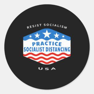 Resist Socialism - Practice Socialist Distancing - Classic Round Sticker