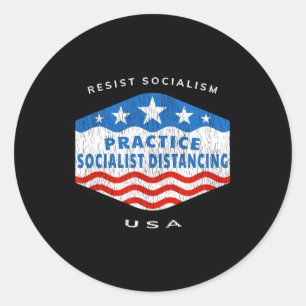 Resist Socialism - Practice Socialist Distancing - Classic Round Sticker