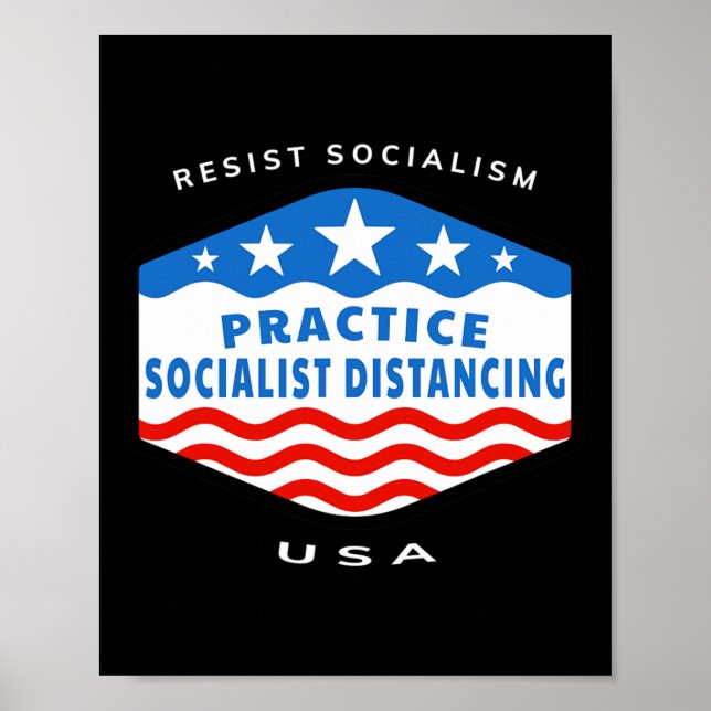 Resist Socialism - Practice Socialist Distancing - Poster (Front)