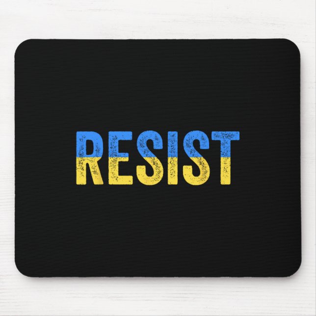Resist Stand With Ukraine Support Ukraine Protest  Mouse Pad (Front)