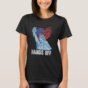 Resist Statue of Liberty Hands Off American Flag P T-Shirt