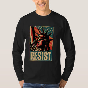 Resist Statue of Liberty Resist Activism Freedom P T-Shirt