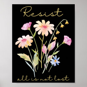 Resist Subtle Anti Trump Floral Botanical Protest Poster