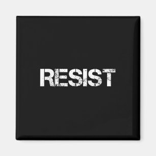 Resist Tee Shirt For Resistance, Not My President Magnet