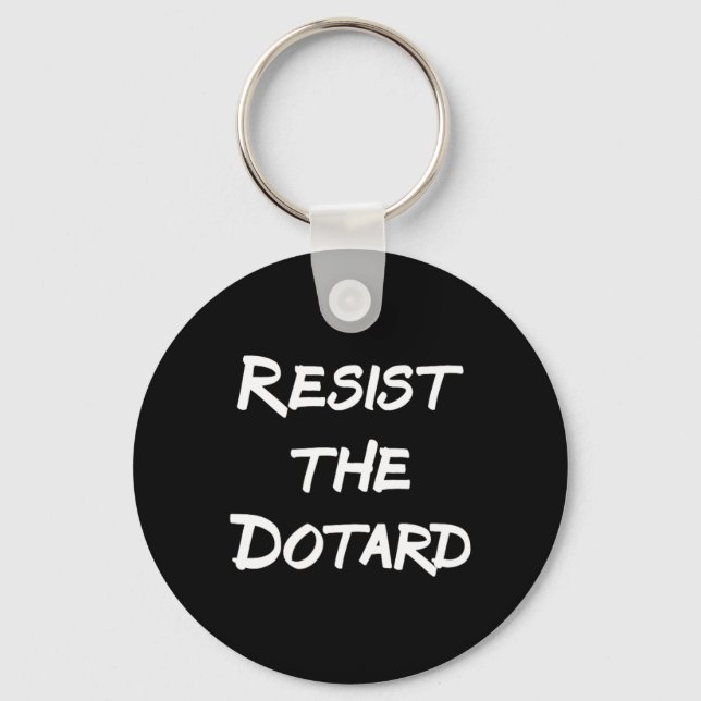 Resist The Dotard  Key Ring (Front)