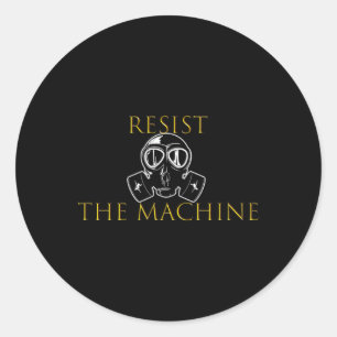 Resist The Machine Classic Round Sticker