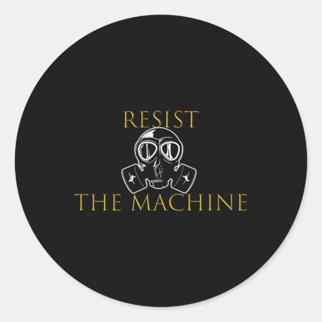 Resist The Machine  Classic Round Sticker (Front)