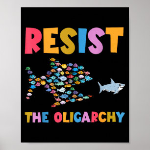 Resist The Oligarchy Funny Fish Anti Trump  Poster