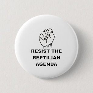 Resist The Reptilian Agenda 6 Cm Round Badge