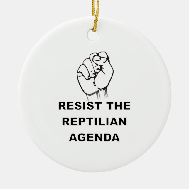 Resist The Reptilian Agenda Ceramic Ornament (Front)