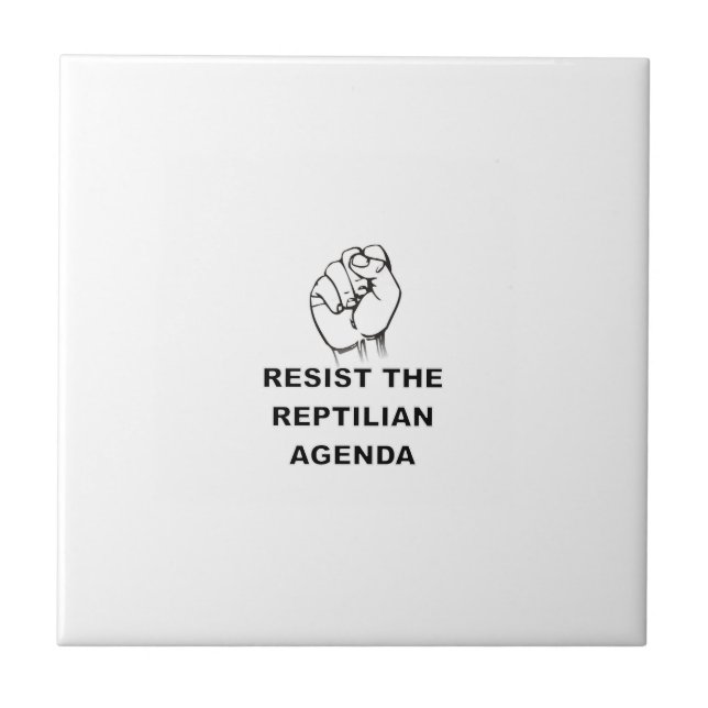 Resist The Reptilian Agenda Ceramic Tile (Front)