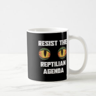Resist The Reptilian Agenda Conspiracy Theory Liza Coffee Mug