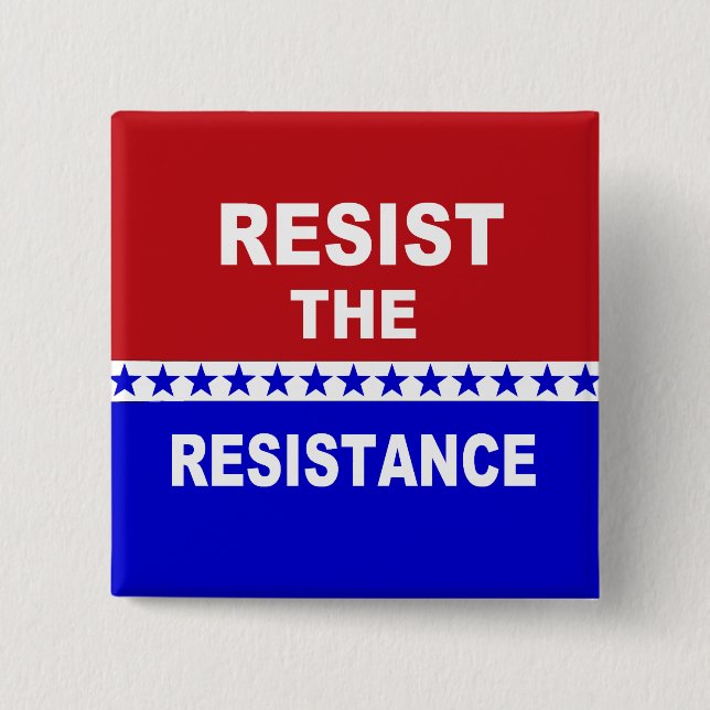 Resist the Resistance Pro Conservative button (Front)