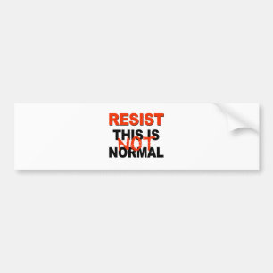 Resist - This is Not Normal Bumper Sticker