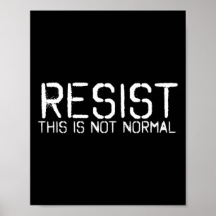 Resist This Is Not Normal Funny Anti-trump Gift Id Poster