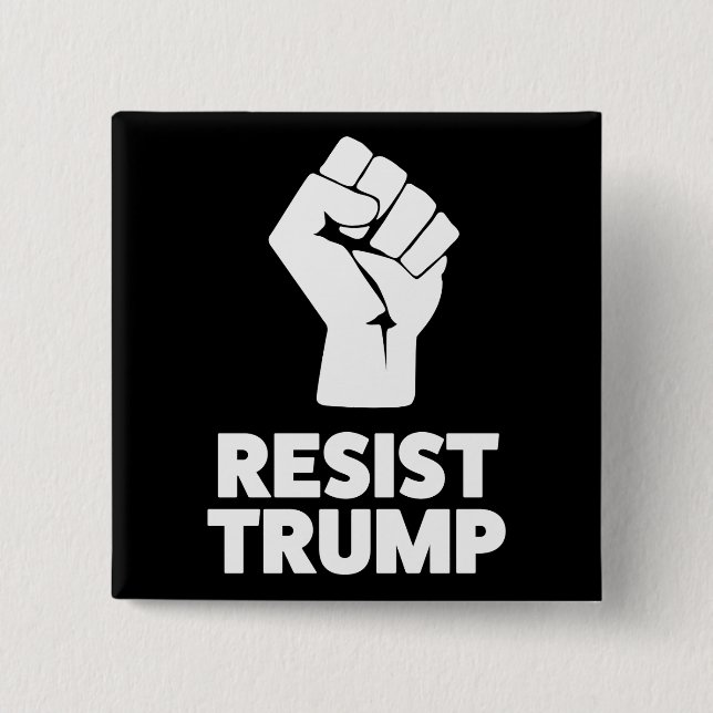 Resist Trump Clenched Solidarity Fist 15 Cm Square Badge (Front)