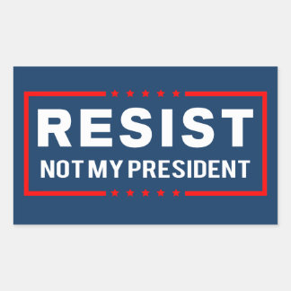 Resist Trump Not My President Rectangular Sticker