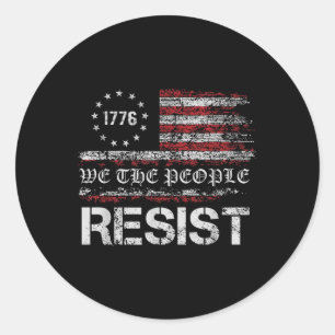 Resist Trump Protest Anti Political Us Flag We Classic Round Sticker