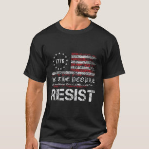 Resist Trump Protest Anti Political Us Flag We T-Shirt