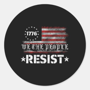 Resist Trump Protest Anti Political Us Flag We The Classic Round Sticker