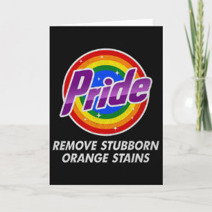 Resist Trump Remove Stubborn Orange Stains Pride M Card