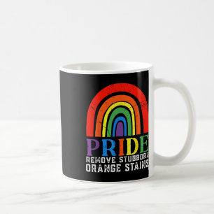 Resist Trump Remove Stubborn Orange Stains Pride M Coffee Mug