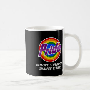Resist Trump Remove Stubborn Orange Stains Pride M Coffee Mug