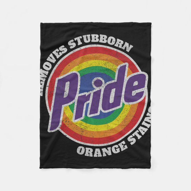 Resist Trump Remove Stubborn Orange Stains Pride M Fleece Blanket (Front)