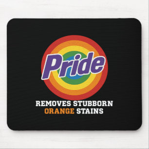 Resist Trump Remove Stubborn Orange Stains Pride M Mouse Pad