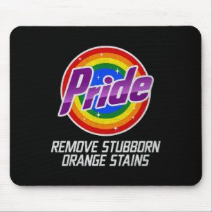 Resist Trump Remove Stubborn Orange Stains Pride M Mouse Pad