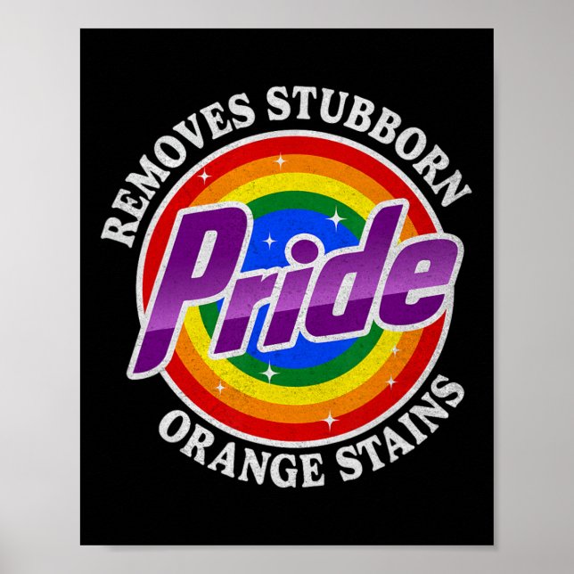 Resist Trump Remove Stubborn Orange Stains Pride M Poster (Front)