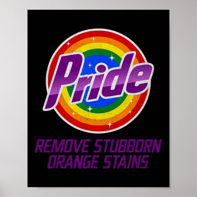 Resist Trump Remove Stubborn Orange Stains Pride M Poster (Front)