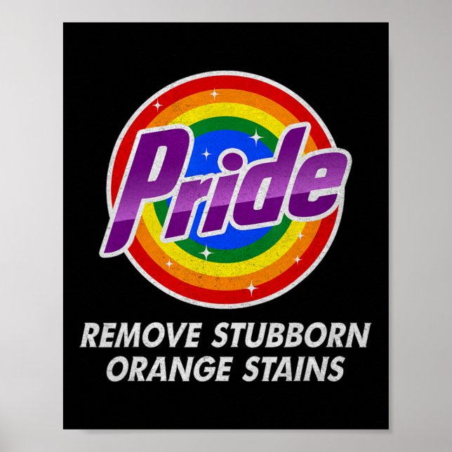 Resist Trump Remove Stubborn Orange Stains Pride M Poster (Front)