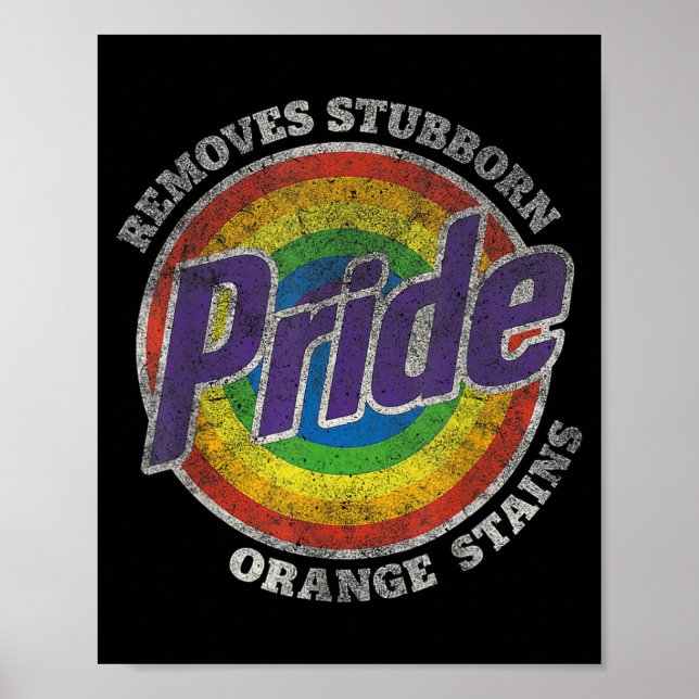 Resist Trump Remove Stubborn Orange Stains Pride M Poster (Front)